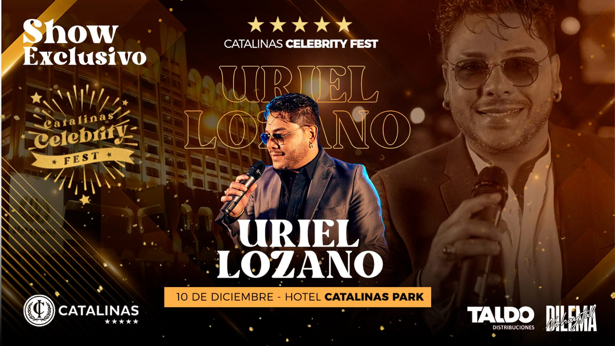Gran inauguración Catalinas Celebrity Fest con el show exclusivo de Uriel Lozano