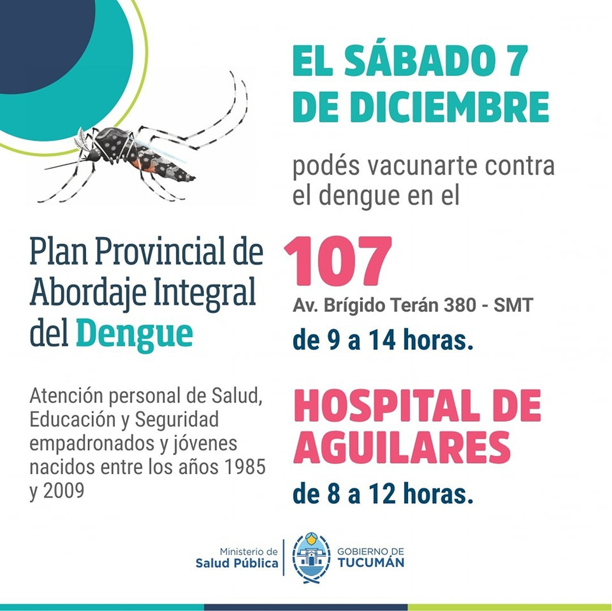 Este sábado vacunarán contra el dengue en el 107 y en Aguilares.