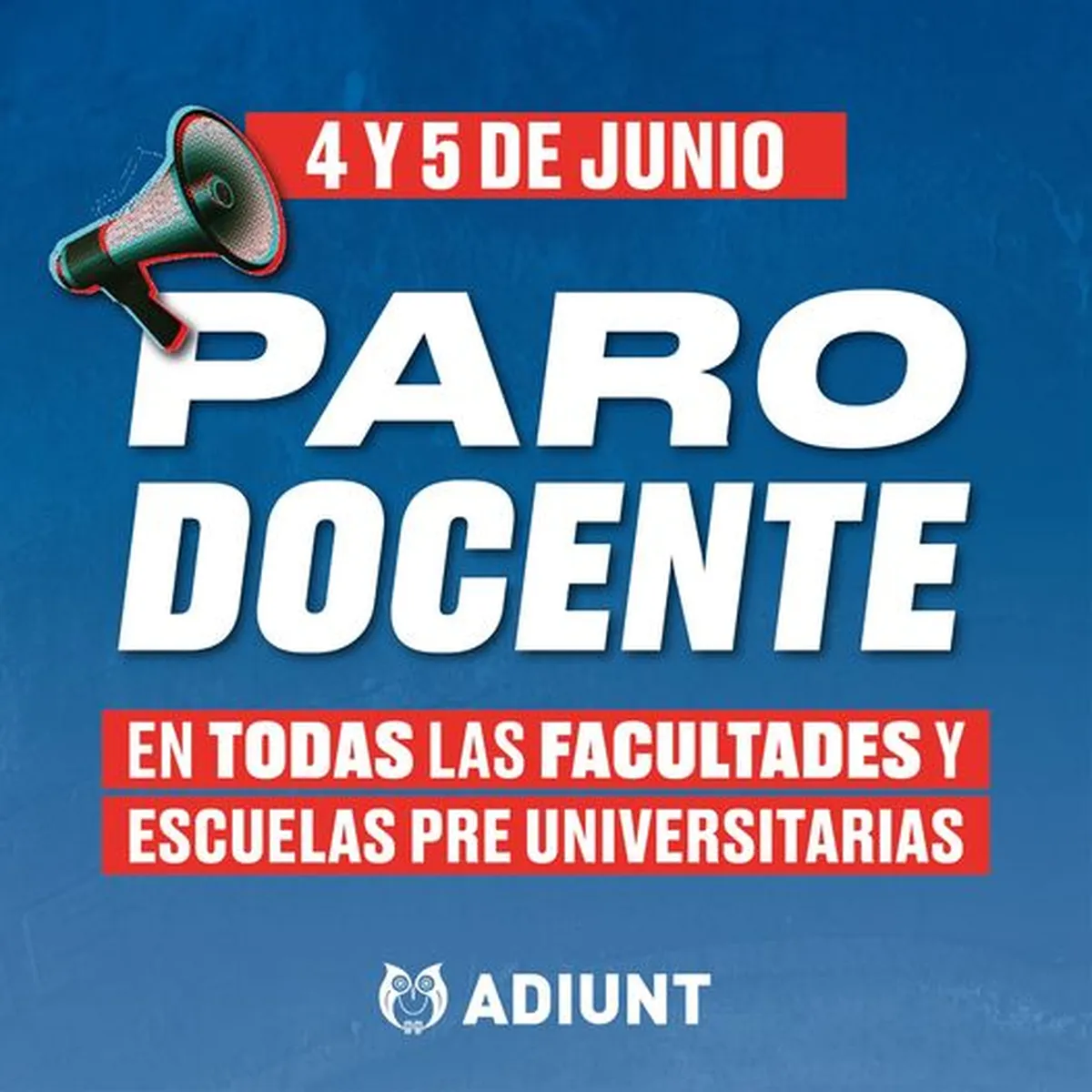 ADIUNT convoca a un paro universitario para el 4 y 5 de junio.